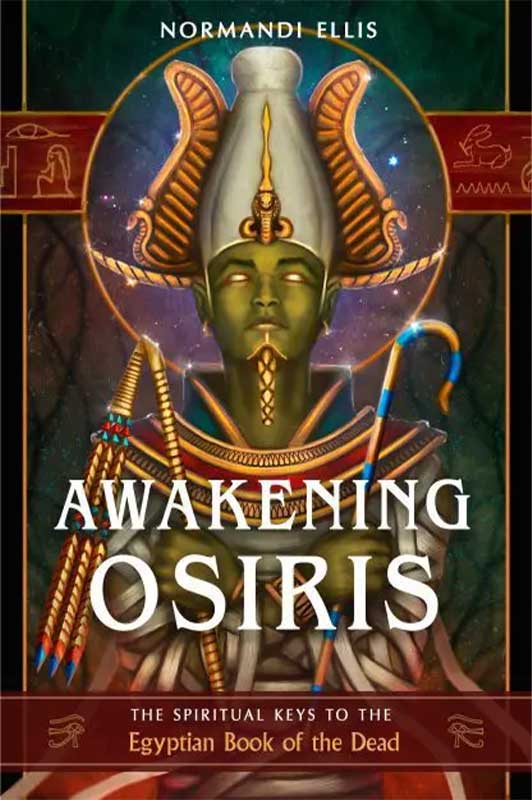 Awakening Osiris by Normandi Ellis - Click Image to Close