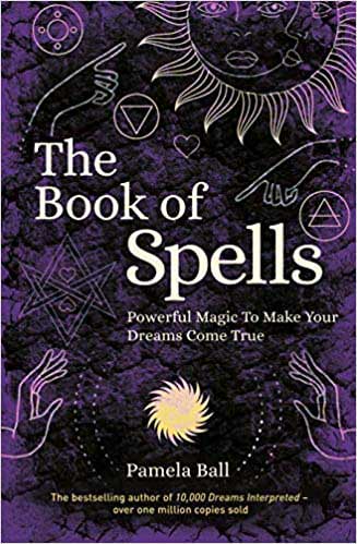 Book of Spells, Powerful Magic by Pamela Ball - Click Image to Close