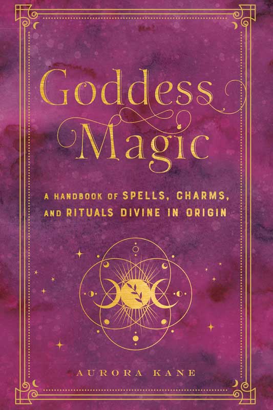 Goddess Magic (hc) by Aurora Kane - Click Image to Close