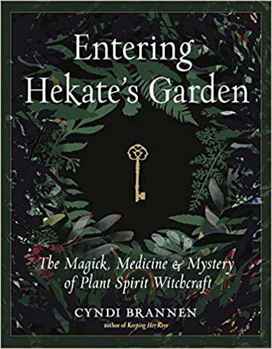 Entering Hekate's Garden by Cyndi Brannen - Click Image to Close