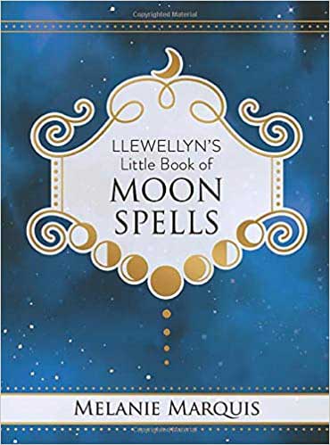 Llewellyn's Little Book of Moon Spells (hc) by Melanie Marquis - Click Image to Close