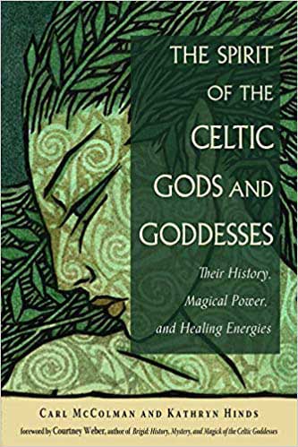 Spirit of the Celtic Gods & Goddesses by McColman & Hinds - Click Image to Close